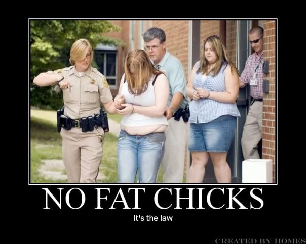 Name:  motivation_no_fat_chicks.jpg
Views: 163
Size:  43.0 KB